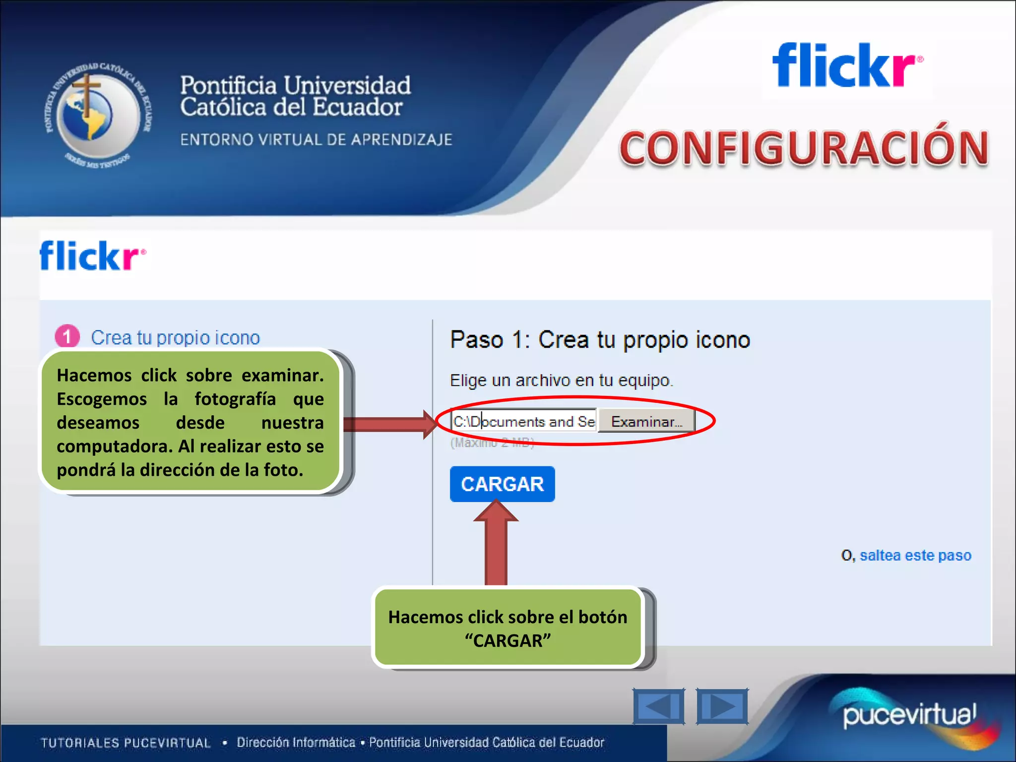 Hacemos click sobre examinar. Escogemos la fotografía que deseamos desde nuestra computadora. Al realizar esto se pondrá la dirección de la foto. Hacemos click sobre el botón “CARGAR” 