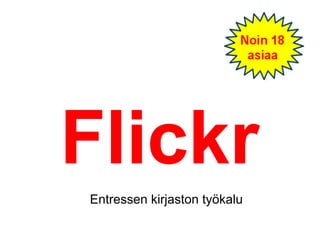 Flickr
Entressen kirjaston työkalu
 