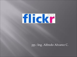 pp.: Ing. Alfredo Alvarez C.
 