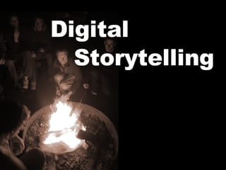 Digital   Storytelling   