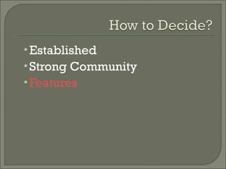 Established Strong Community Features 