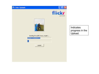 Indicates progress in the Upload. 