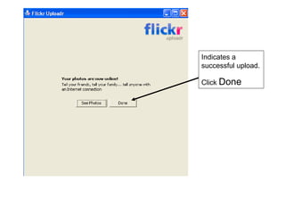 Indicates a successful upload. Click  Done 