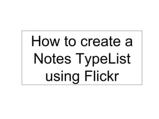 How to create a Notes TypeList using Flickr 