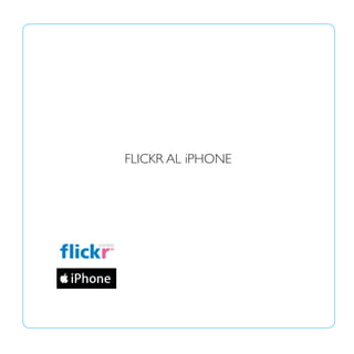 FLICKR AL iPHONE
 