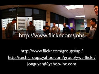 ٳٱ://ɷɷ.ﬂi.ǳ/ǲ

        http://www.ﬂickr.com/groups/api/
http://tech.groups.yahoo.com/group/yws-ﬂickr/
            jonguyen@yahoo-inc.com
 