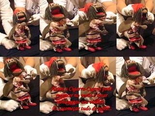 Assim a Cigarra-Cigana pode renascer no verão e tocar novamente seu violino.  E..., começar tudo de novo... Marionete e Saúde - Brasil   