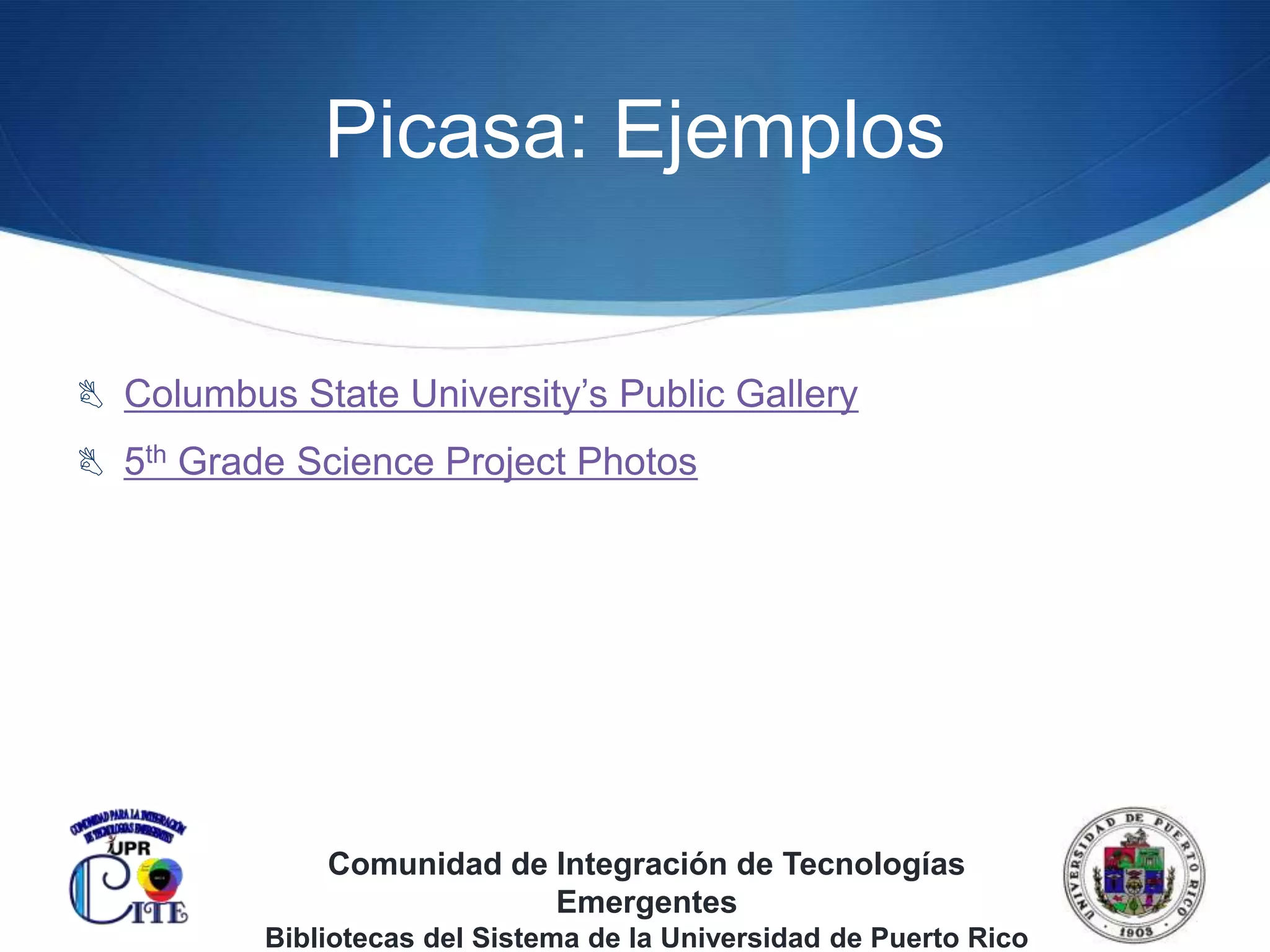 Surge luego del “boom” de lascámarasdigitalesparaofrecerunaherramientasencilla a los usuarios con pocosconocimientostecnológicos. 