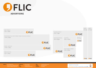 FLIC Wiltshire Ltd.
Gemini house, Hargreaves Road
Swindon, Wiltshire, SN25 5AZ
Address: 01793 847881
01793 613494
info@flicwiltshire.com
Telephone:
Fax:
Email:
www.flicwiltshire.com
@FLICWiltshire
/FLICWilts
Web:
Twitter:
Facebook:
ADVERTISING
FLIC Advertising is an easy way to increase your brand awareness and have our readers link straight through to your website, by choosing
one of our specialist advertising solutions. We will work with you to ensure that your brand and your business catch the attention of our
readership. We can offer you a one-stop Advertising solution, including consultation to understand your business needs, a full graphic design
package and social media campaign, all included in the cost.
 