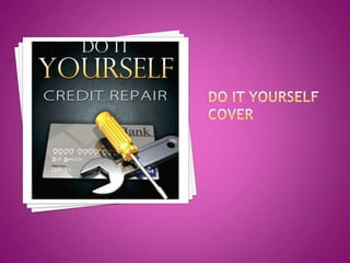 Do it yourself cover