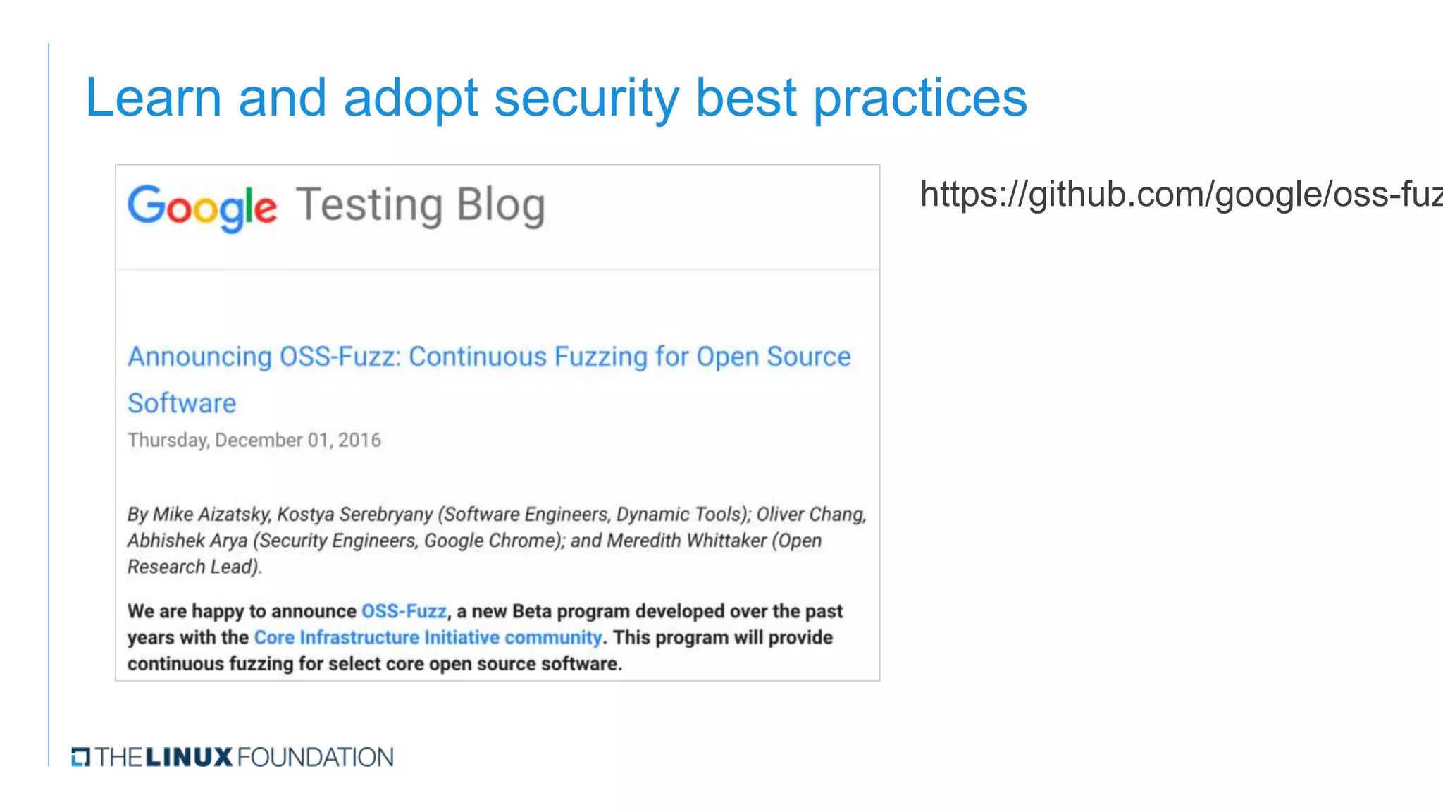 Learn and adopt security best practices
https://github.com/google/oss-fuz
 