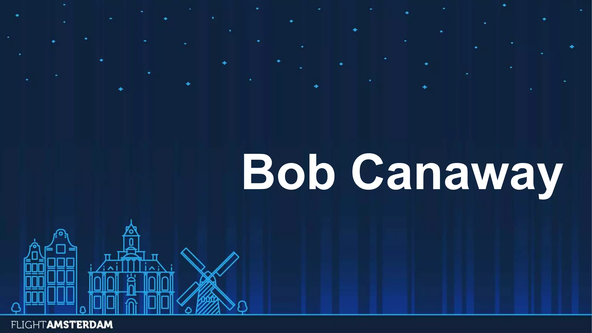 Bob Canaway
 