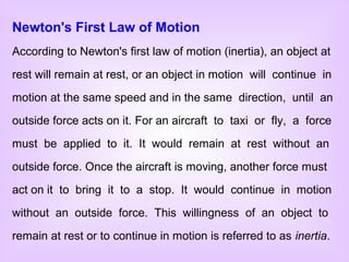 Newton's First Law of Motion
According to Newton's first law of motion (inertia), an object at
rest will remain at rest, o...