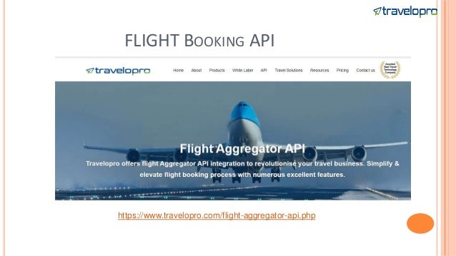 FLIGHT BOOKING API
https://www.travelopro.com/flight-aggregator-api.php
 