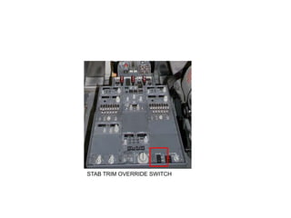 STAB TRIM OVERRIDE SWITCH
 