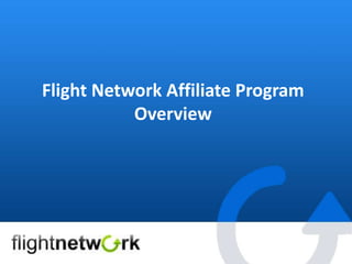 Flight Network Affiliate Program  Overview  