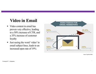 29
Video in Email
§ Video content in email has
proven very effective, leading
to a 50% increase of CTR, and
a 35% increase of customer
loyalty
§ Just seeing the word ‘video’in
email subject lines, leads to an
increased open rate of 19%
#Trendingin2017 | @flightpathny
Source:HyperfineMedia
 