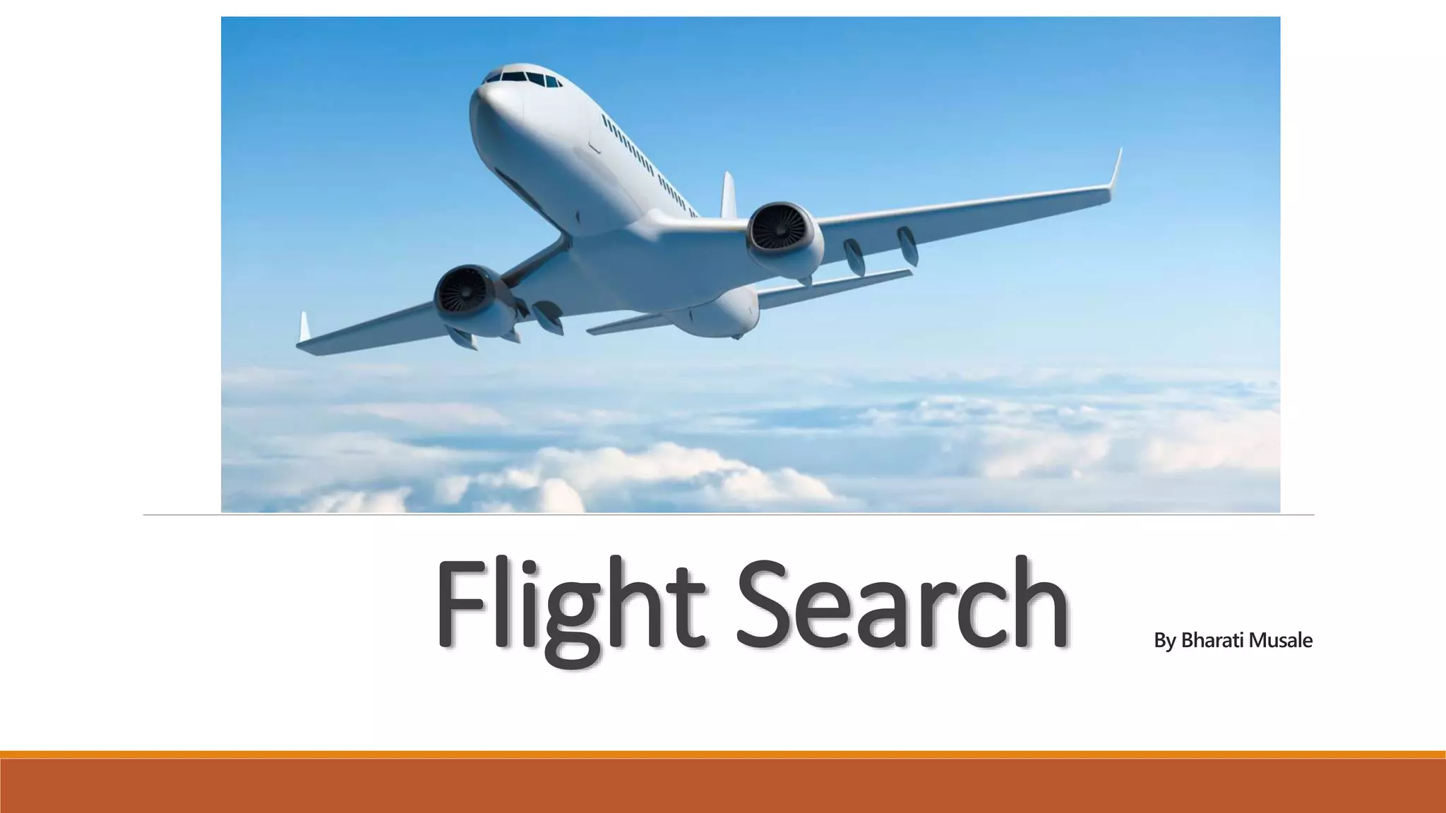 By Bharati MusaleFlight Search
 