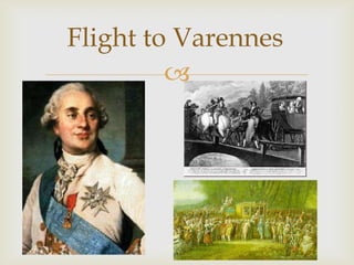Flight to Varennes
         
 