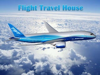 Flight Travel House 