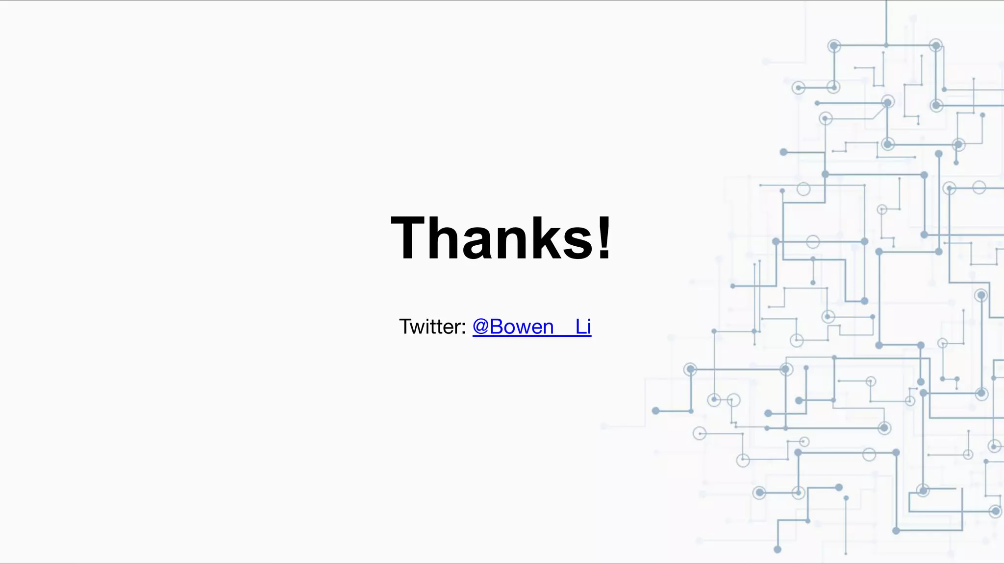 Thanks! Twitter: @Bowen__Li 