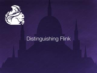 Distinguishing Flink 
 