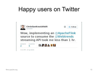 Happy users on Twitter
flink.apache.org 10
 