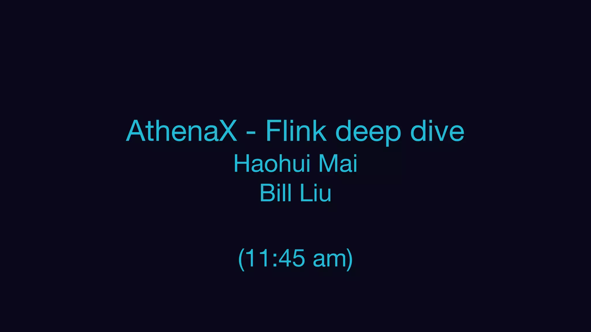 Edit or delete footer text in Master ipsandella doloreium dem isciame ndaestia nessed
quibus aut hiligenet ut ea debisci eturiate poresti vid min core, vercidigent.
AthenaX - Flink deep dive
Haohui Mai
Bill Liu
(11:45 am)
 