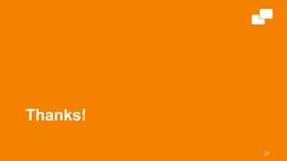 Thanks!
27
 