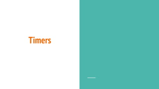 Timers
 