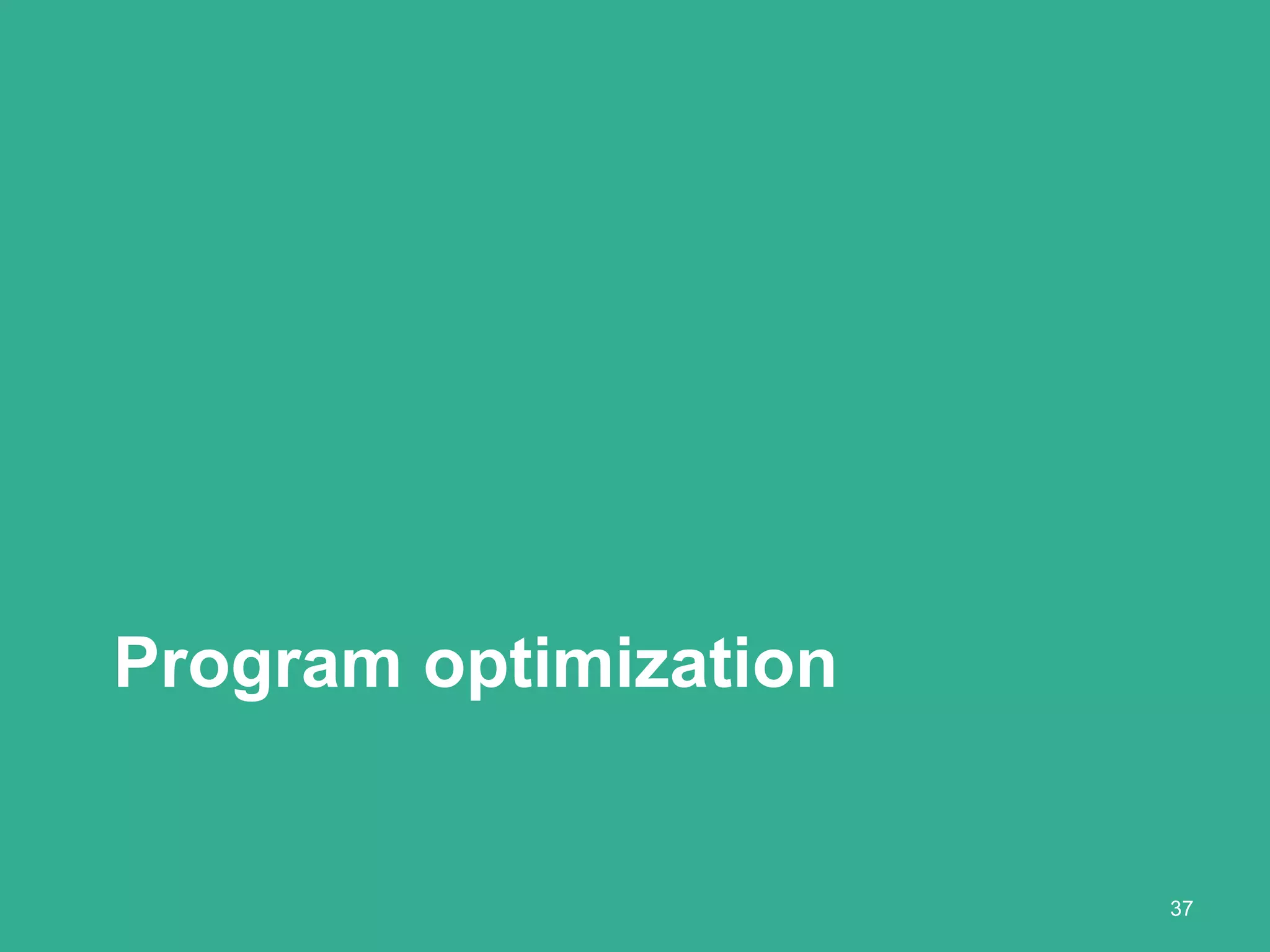 Program optimization 37 