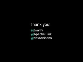 2
7
Thank you!
@twalthr
@ApacheFlink
@dataArtisans
 