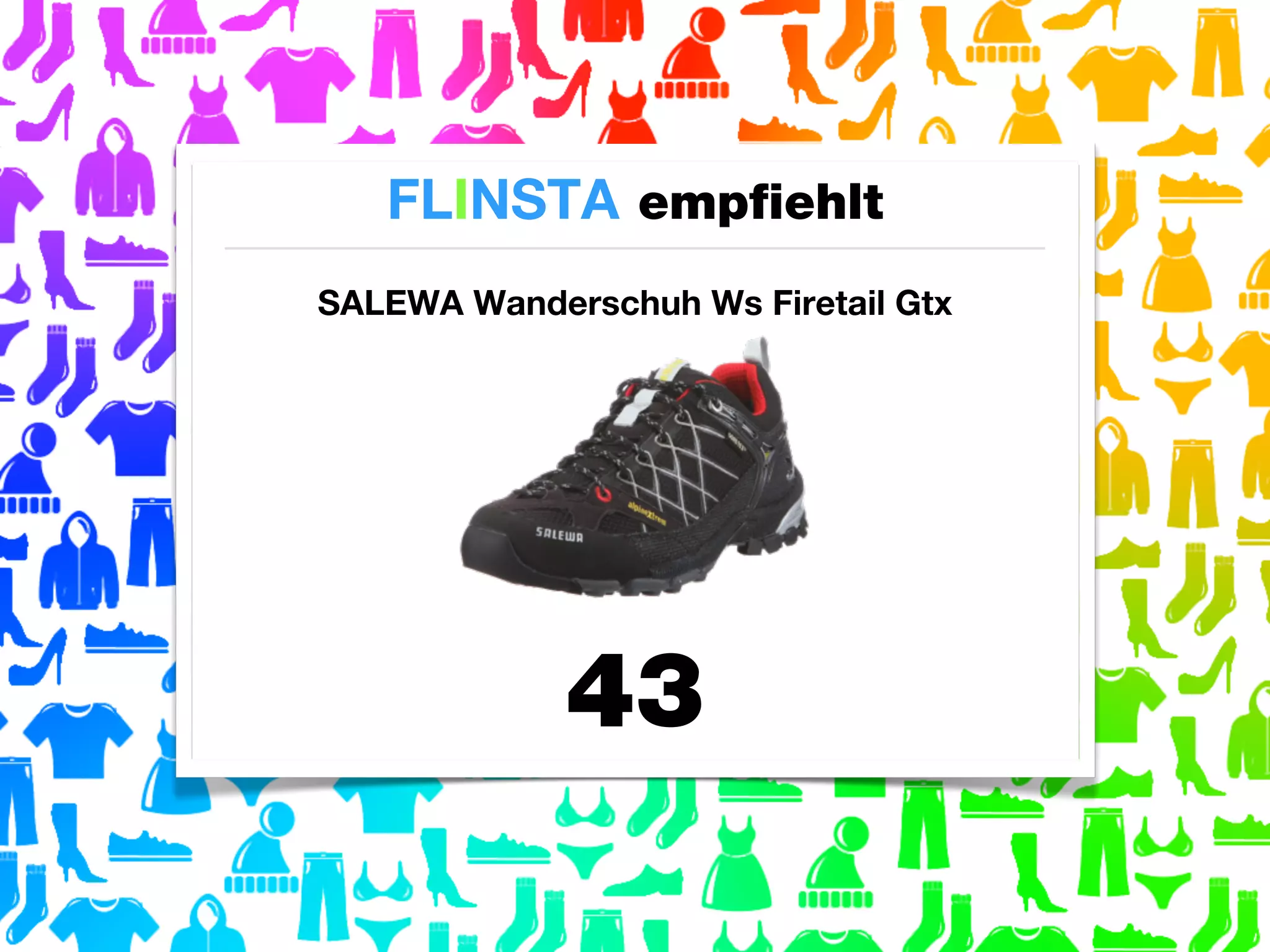 FLINSTA empﬁehlt
SALEWA Wanderschuh Ws Firetail Gtx

43

 