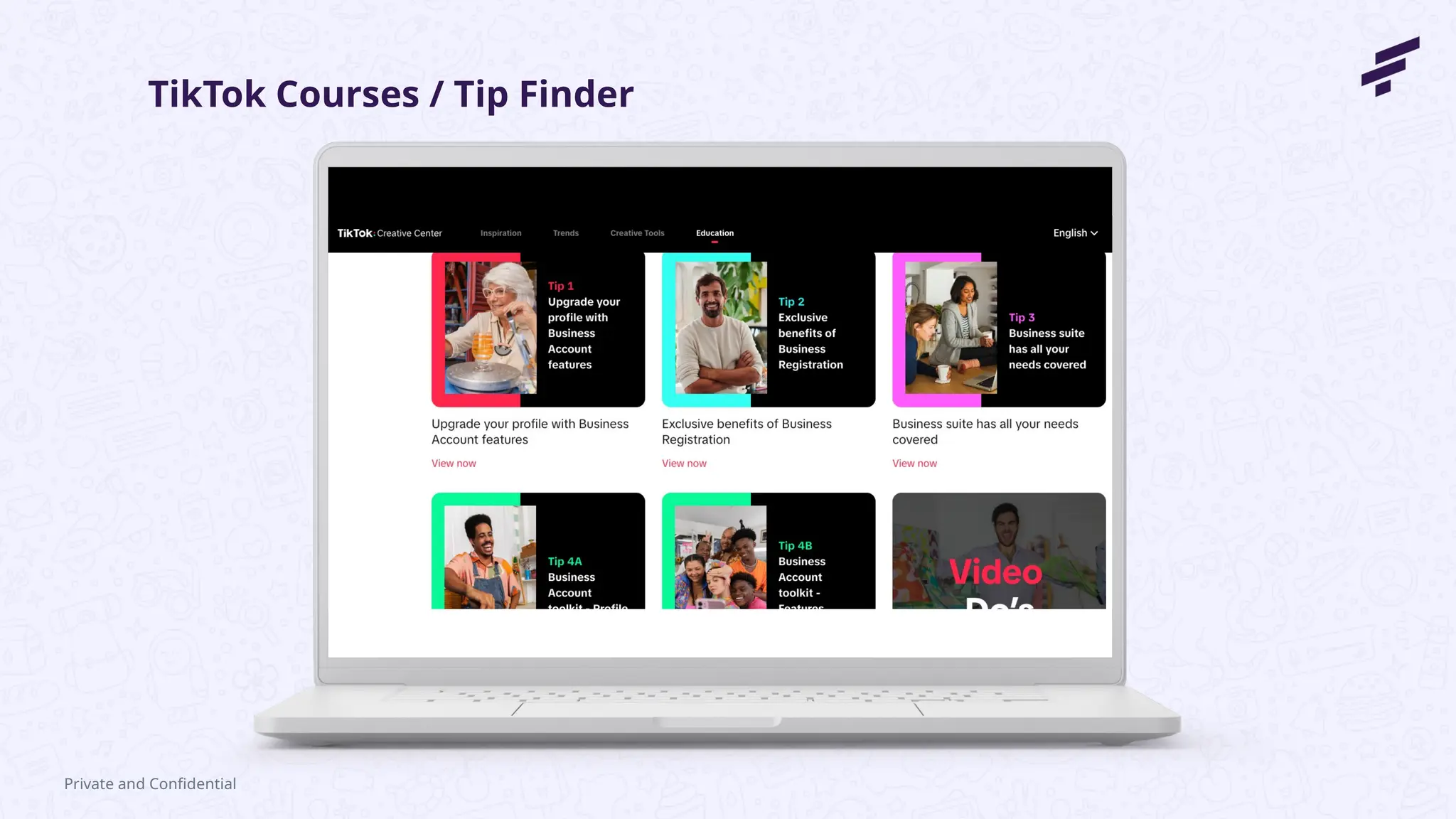 Private and Confidential
TikTok Courses / Tip Finder
 