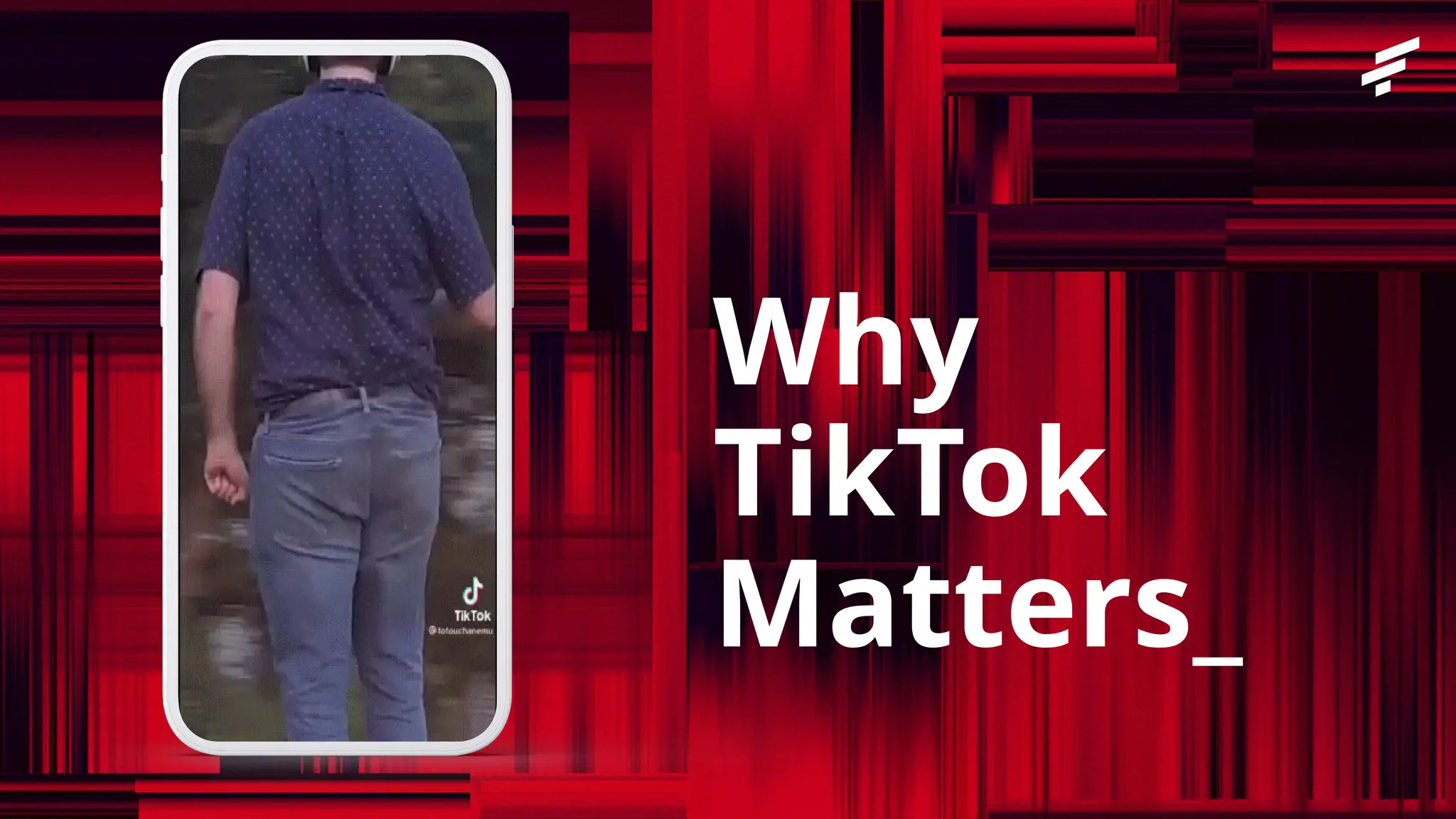 Why
TikTok
Matters_
 