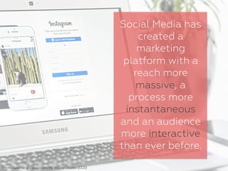 Social Media has
created a
marketing
platform with a
reach more
massive, a
process more
instantaneous
and an audience
more...
