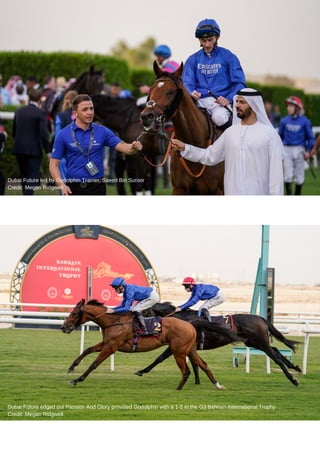 Bahrain International Trophy (2022) / Megan Ridgwell
Dubai Future edged out Passion And Glory provided Godolphin with a 1-2 in the G3 Bahrain International Trophy
Credit: Megan Ridgwell
Dubai Future led by Godolphin Trainer, Saeed Bin Suroor
Credit: Megan Ridgwell
 