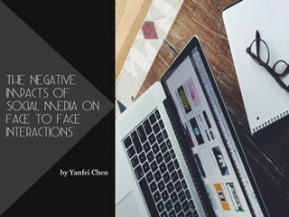 the negative impacts of social media on Face to Face interactions 