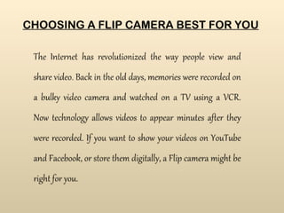 Flip cameras