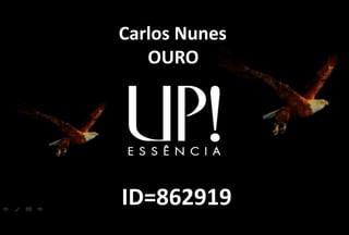 Carlos Nunes
OURO
ID=862919
 