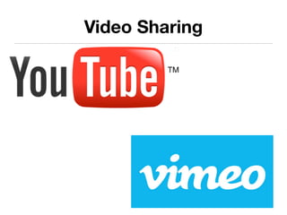 Video Sharing
 