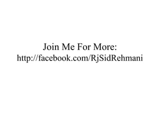 Join Me For More:
http://facebook.com/RjSidRehmani
 