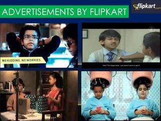 ADVERTISEMENTS BY FLIPKART
 