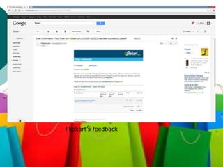 Flipkart’s feedback
 