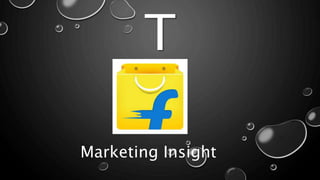 T
Marketing Insight
 