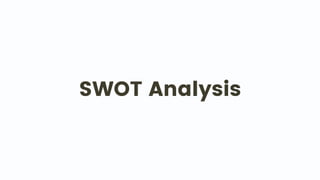 SWOT Analysis
 