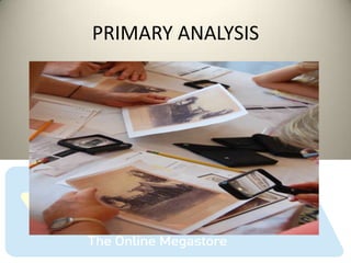 PRIMARY ANALYSIS
 