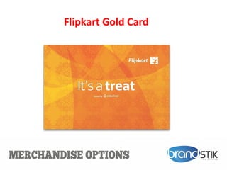 Flipkart Gold Card
 