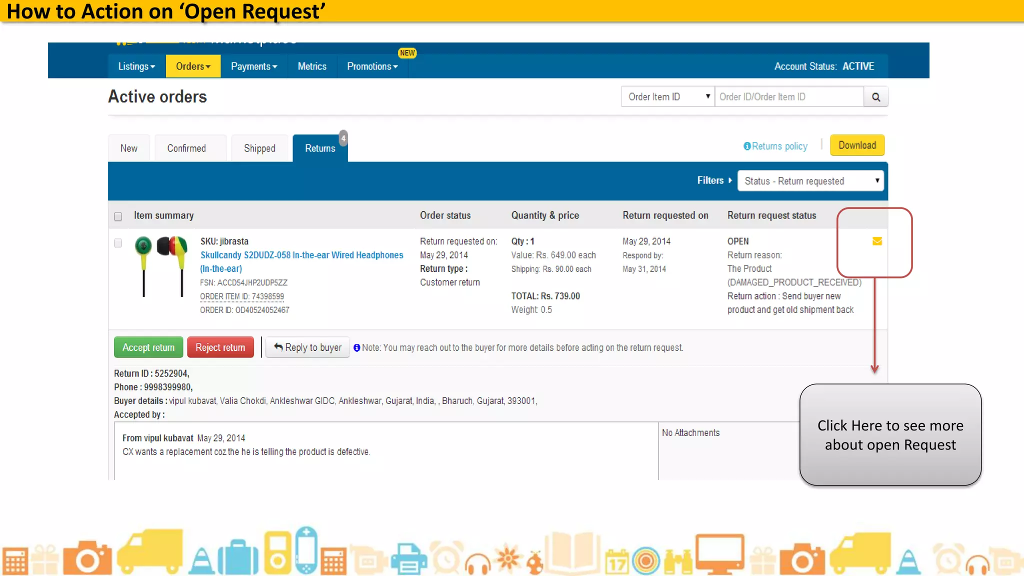 How to Action on ‘Open Request’
Click Here to see more
about open Request
 