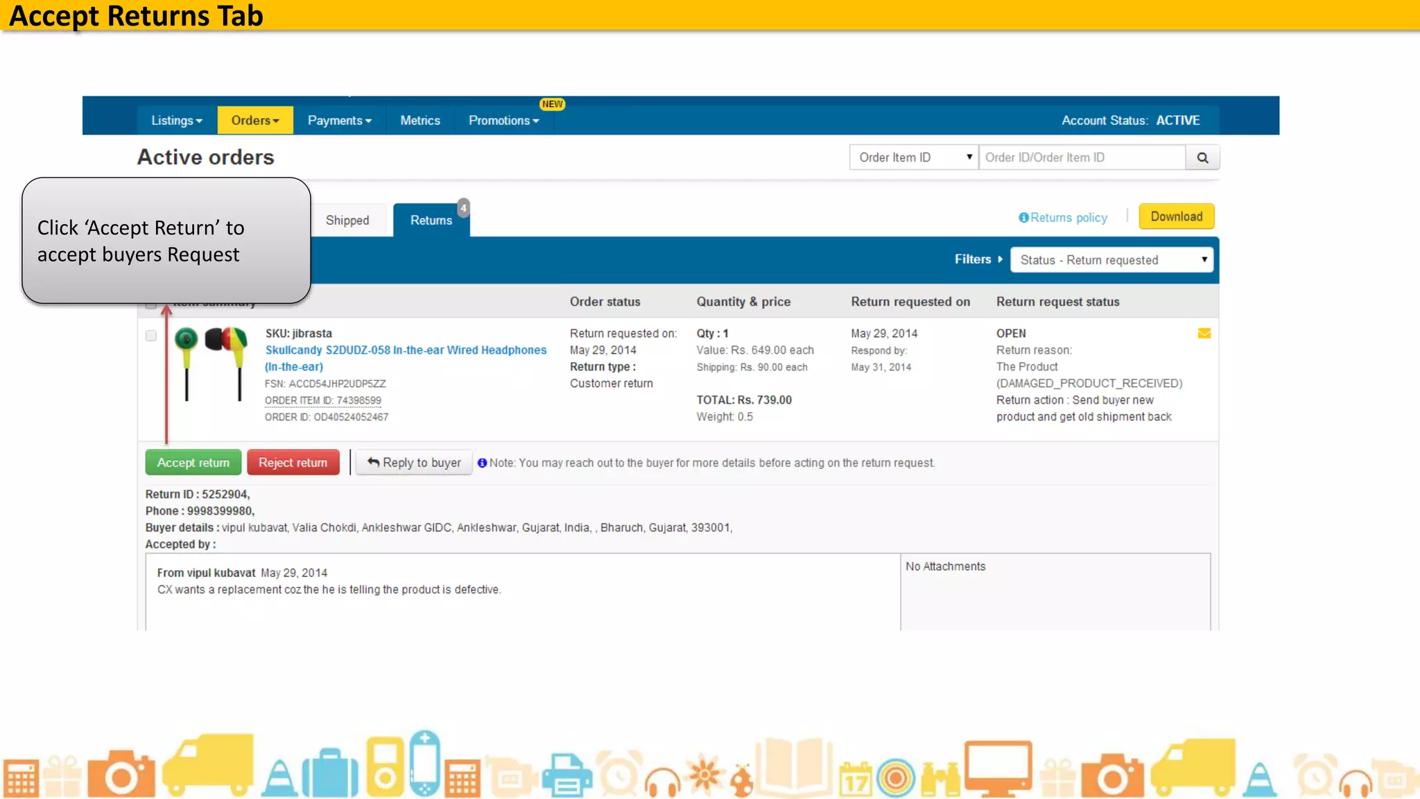 Click ‘Accept Return’ to
accept buyers Request
Accept Returns Tab
 